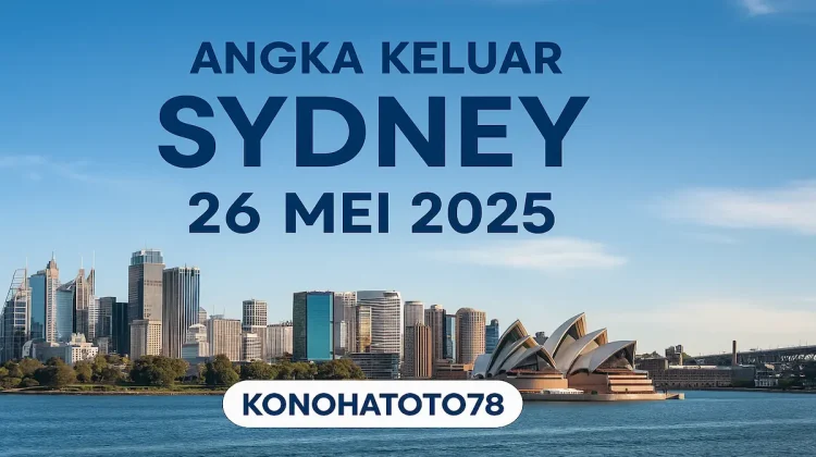 Angka Keluar Togel Sydney 26 Mei 2025 – Versi Konohatoto78 - angkagaib.com