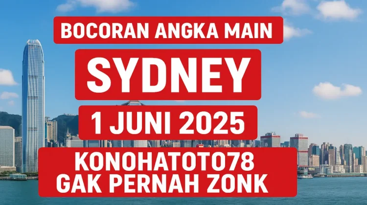 Bocoran Angka Main Sydney 1 Juni 2025 di Konohatoto78 Gak Pernah Zonk - angkagaib.com
