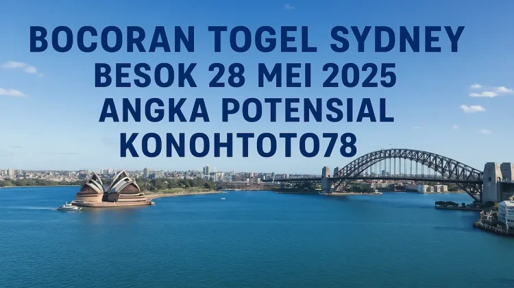 Bocoran Togel Sydney Besok 28 Mei 2025 Angka Potensial - angkagaib.com