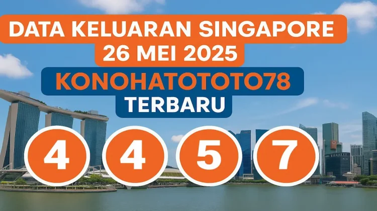 Data Keluaran Singapore 26 Mei 2025 Konohatoto78 Terbaru - angkagaib.com