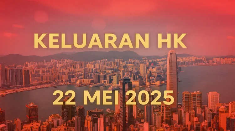 Keluaran HK tadi Malam 22 Mei 2025 – Akurat & Update - angkagaib.com