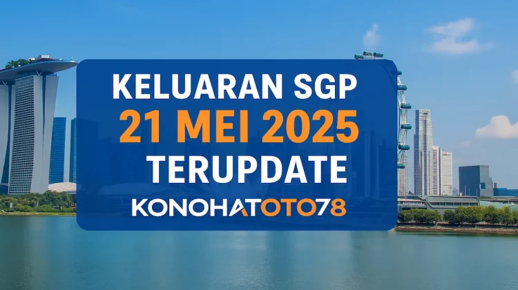 Keluaran SGP 21 Mei 2025 Terupdate dari Konohatoto78 - angkagaib.com
