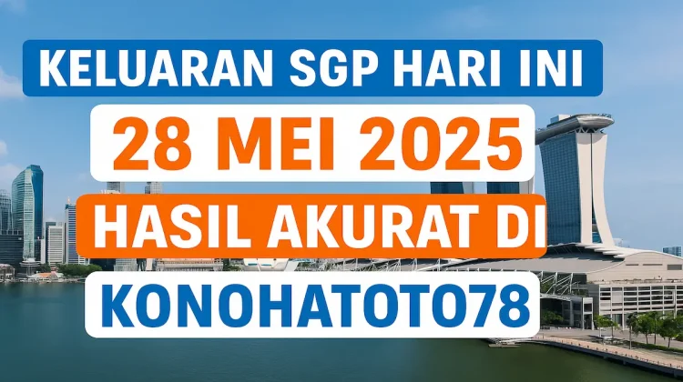Keluaran SGP Hari Ini 28 Mei 2025 Hasil Akurat di Konohatoto78 - angkagaib.com