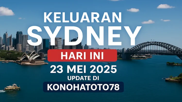 Keluaran Sydney Hari Ini 23 Mei 2025 Update di Konohatoto78 - angkagaib.com