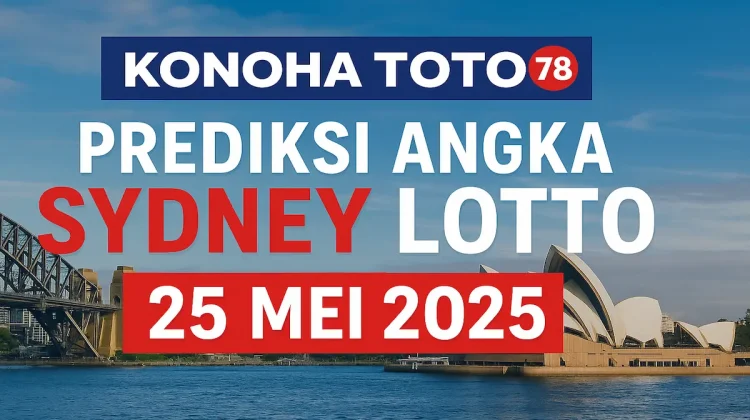 Prediksi Angka Sydney Lotto 25 Mei 2025 dari Konohatoto78 - angkagaib.com