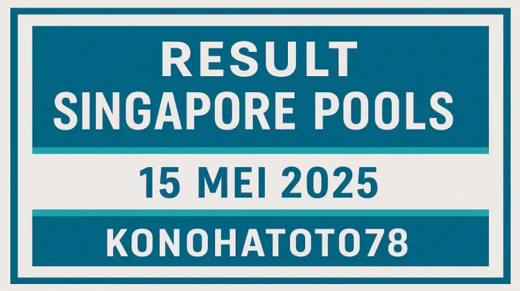 Result Singapore Pools 15 Mei 2025 dari Konohatoto78 - angkagaib.com