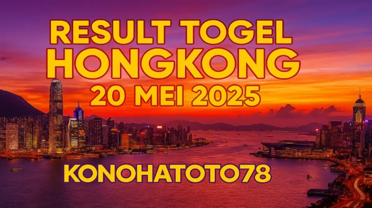 Result Togel Hongkong 20 Mei 2025 Terbaru dari Konohatoto78 - angkagaib.com