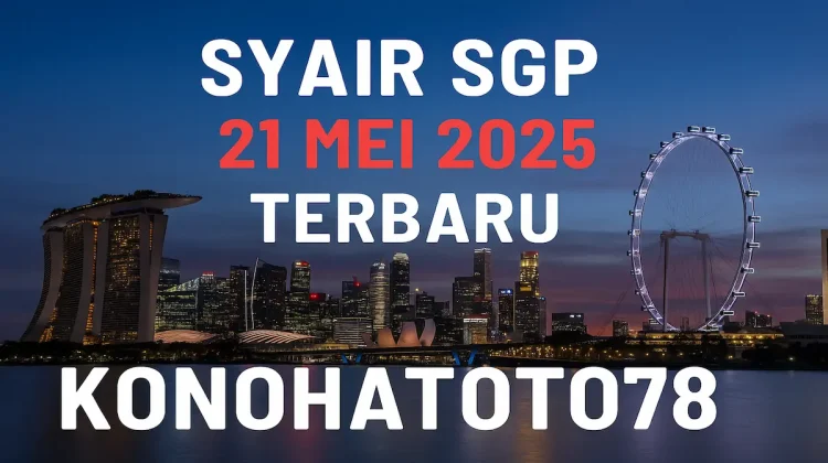 Syair SGP 21 Mei 2025 Terbaru dari Konohatoto78 - angkagaib.com