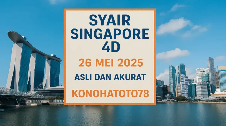 Syair Singapore 4D 26 Mei 2025 Asli dan Akurat – Konohatoto78 - angkagaib.com