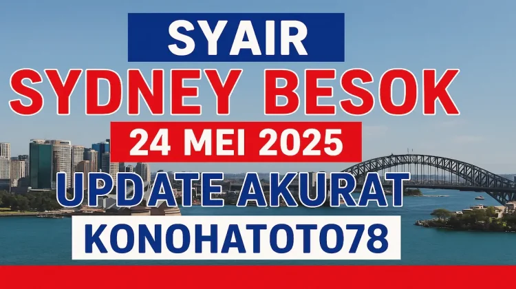 Syair Sydney Besok 24 Mei 2025 Update Akurat dari Konohatoto78 - angkagaib.com