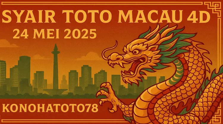 Syair Toto Macau 4D 24 Mei 2025 dari Konohatoto78 - angkagaib.com