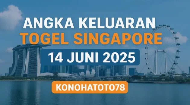 Angka Keluaran Togel Singapore 14 Juni 2025 di Konohatoto78 - angkagaib.com