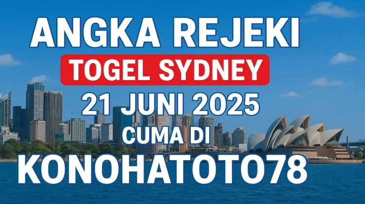 Angka Rejeki Togel Sydney 21 Juni 2025 Cuma di Konohatoto78! - angkagaib.com