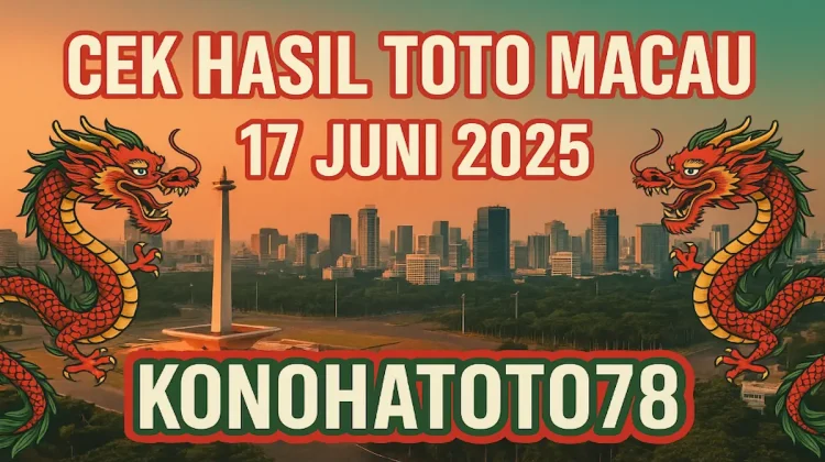 Cek Hasil Toto Macau 17 Juni 2025 Konohatoto78 Kasih Angkanya! - angkagaib.com
