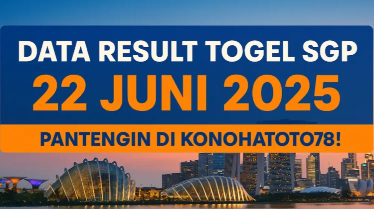 Data Result Togel SGP 22 Juni 2025 Pantengin di Konohatoto78! - angkagaib.com
