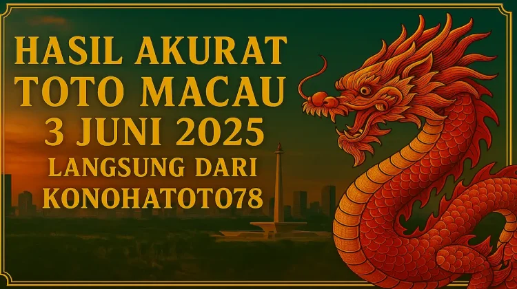 Hasil Akurat Toto Macau 3 Juni 2025 Langsung dari Konohatoto78 - angkagaib.com