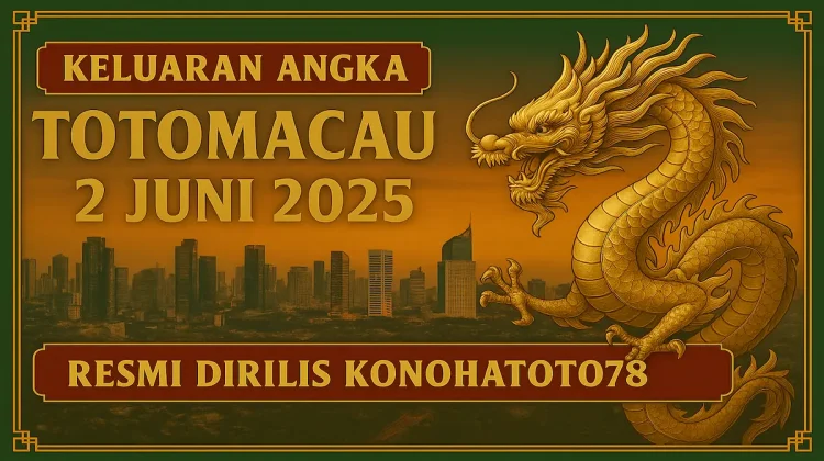 Keluaran Angka TotoMacau 2 Juni 2025 Resmi Dirilis Konohatoto78 - angkagaib.com