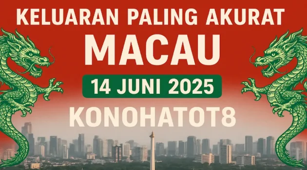 Keluaran Paling Akurat Macau 14 Juni 2025 dari Konohatoto78 - angkagaib.com