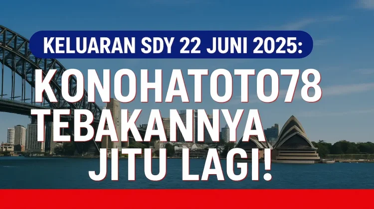 Keluaran SDY 22 Juni 2025 Konohatoto78 Tebakannya Jitu Lagi! - angkagaib.com