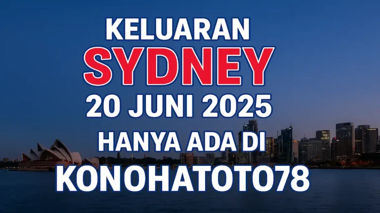 Keluaran Sydney 20 Juni 2025 Hanya Ada di Konohatoto78 - angkagaib.com