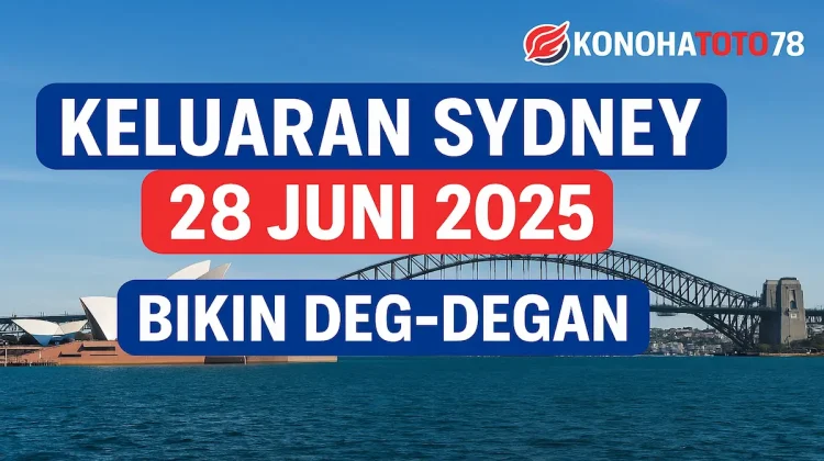 Keluaran Sydney 28 Juni 2025 di Konohatoto78 Bikin Deg-Degan - angkagaib.com