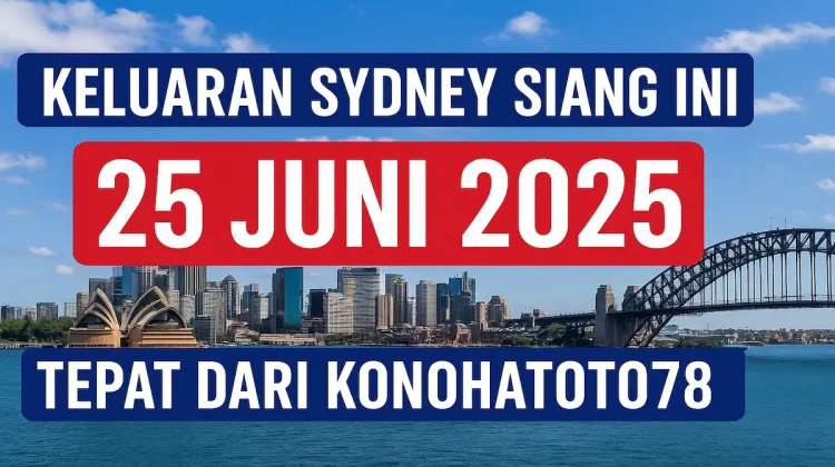 Keluaran Sydney Siang Ini 25 Juni 2025 Tepat dari Konohatoto78 - angkagaib.com