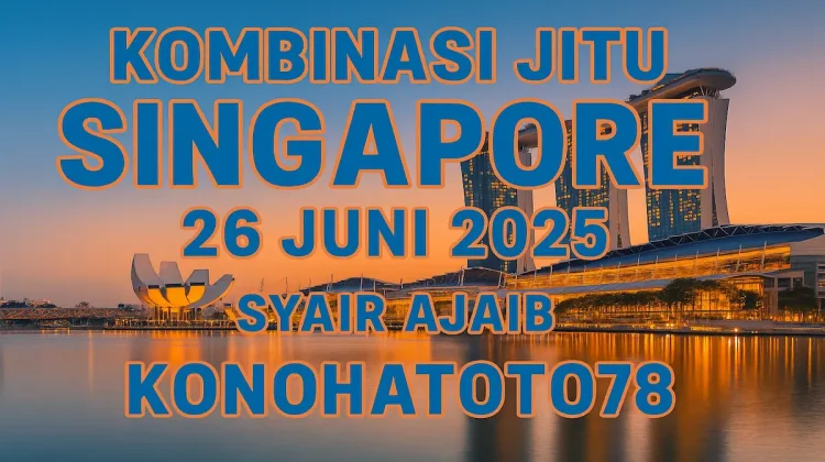 Kombinasi Jitu Singapore 26 Juni 2025 Syair Ajaib Konohatoto78 - angkagaib.com