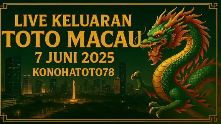Live Keluaran Toto Macau 7 Juni 2025 Lengkap dari Konohatoto78 - angkamain.com