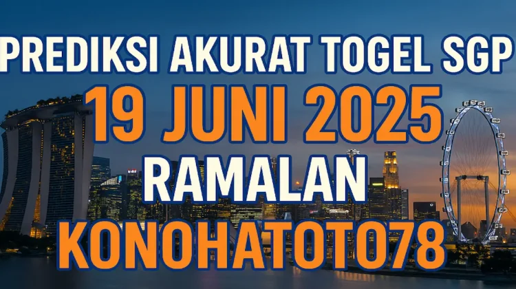 Prediksi Akurat Togel SGP 19 Juni 2025 Ramalan Konohatoto78 - angkagaib.com