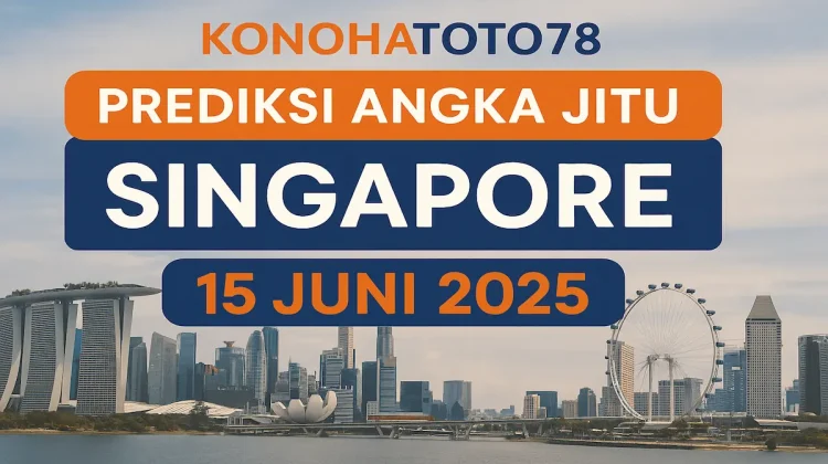 Prediksi Angka Jitu Singapore 15 Juni 2025 dari Konohatoto78 - angkagaib.com