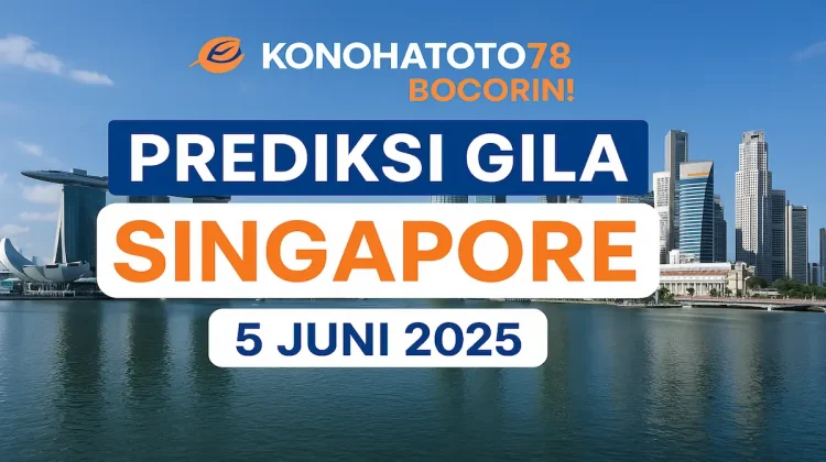 Prediksi Gila Singapore 5 Juni 2025 dari Konohatoto78 - angkagaib.com