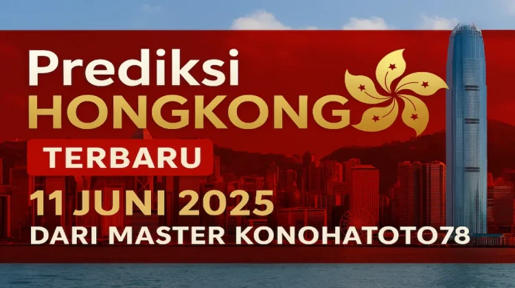 Prediksi Hongkong Terbaru 11 Juni 2025 Dari Master Konohatoto78 - angkagaib.com