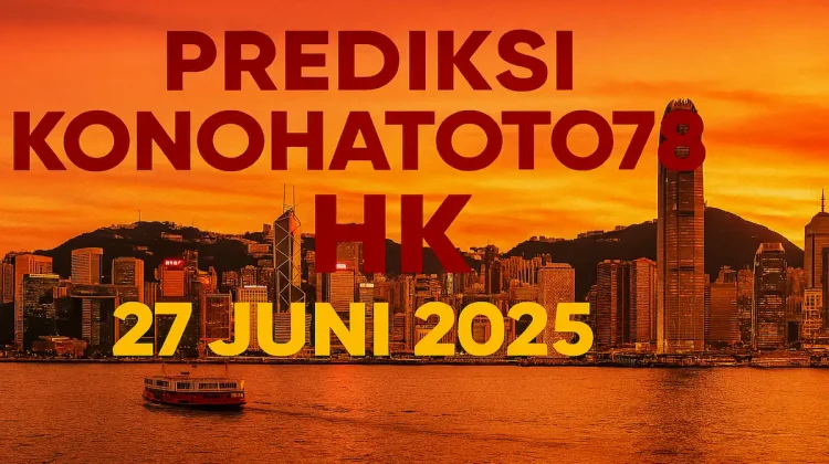 Prediksi Konohatoto78 HK 27 Juni 2025 dari Konohatoto78! - angkagaib.com