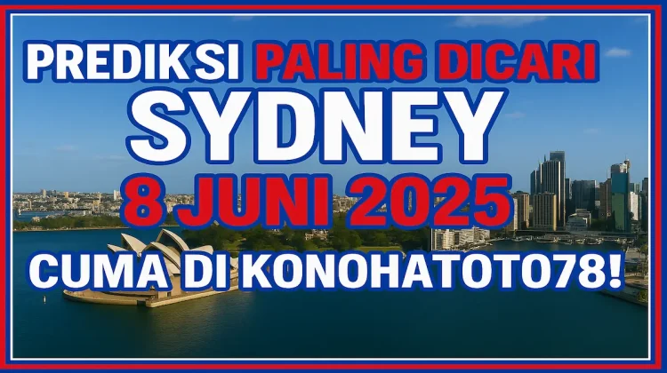 Prediksi Paling Dicari Sydney 8 Juni 2025 Cuma di Konohatoto78! - angkagaib.com