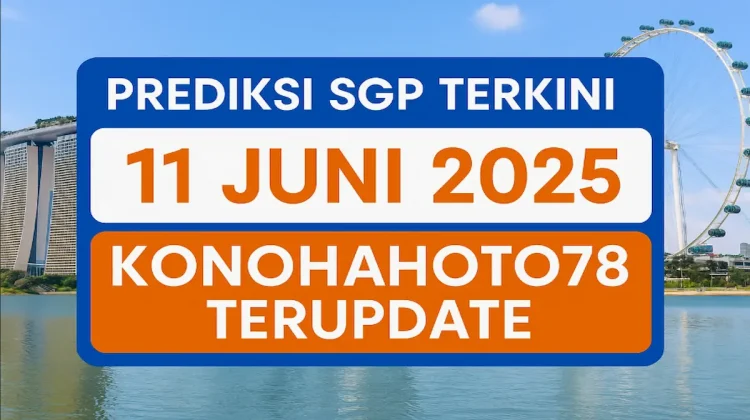 Prediksi SGP Terkini 11 Juni 2025 Konohatoto78 Terupdate - angkagaib.com