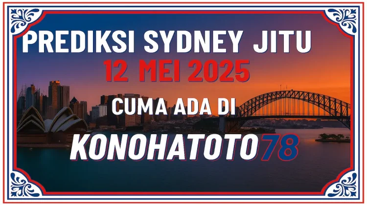 Prediksi Sydney Jitu 12 Mei 2025 Cuma ada di Konohatoto78 - angkagaib.com