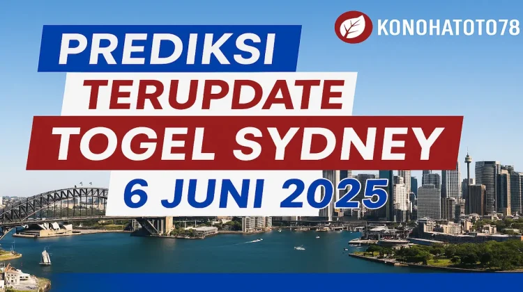Prediksi Terupdate Togel Sydney 6 Juni 2025 dari Konohatoto78 - angkagaib.com