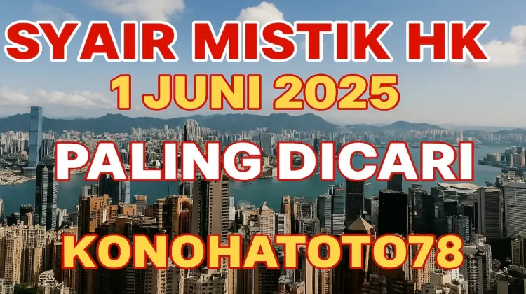 Syair Mistik HK 1 Juni 2025 – Paling Dicari dari Konohatoto78! - angkagaib.com