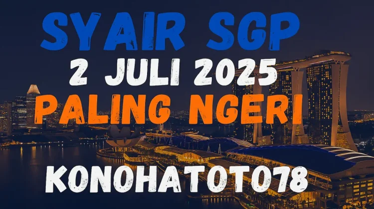 Syair SGP 2 Juli 2025 Paling Ngeri dari Konohatoto78 - angkagaib.com