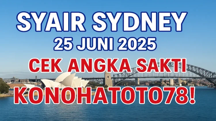 Syair Sydney 25 Juni 2025 Cek Angka Sakti Konohatoto78! - angkagaib.com