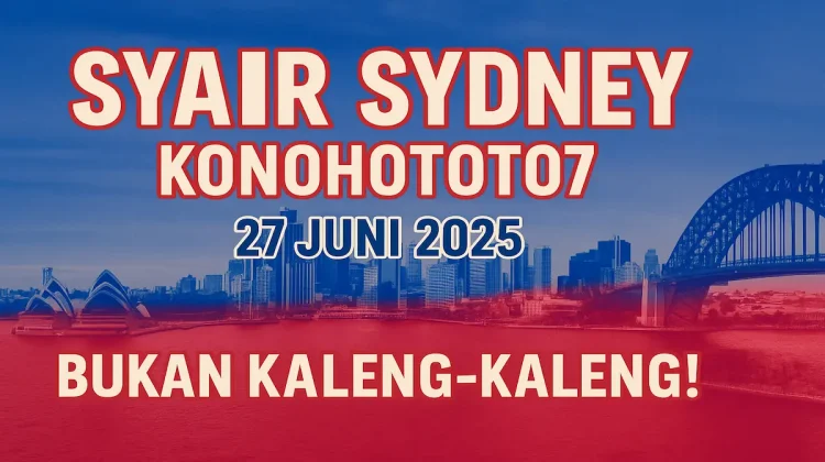 Syair Sydney Konohatoto78 27 Juni 2025 Bukan Kaleng-Kaleng! - angkagaib.com