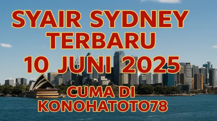 Syair Sydney Terbaru 10 Juni 2025 Cuma di Konohatoto78 - angkagaib.com