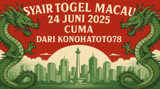 Syair Togel Macau 24 Juni 2025 Cuma Dari Konohatoto78 - angkagaib.com