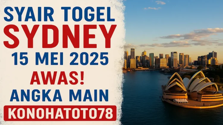 Syair Togel Sydney Terbaru 15 Mei 2025 dari Konohatoto78 - angkagaib.com
