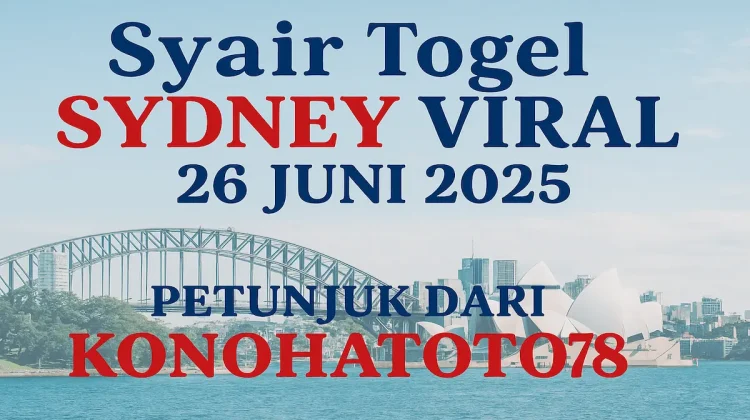 Syair Togel Sydney Viral 26 Juni 2025 Petunjuk dari Konohatoto78 - angkagaib.com