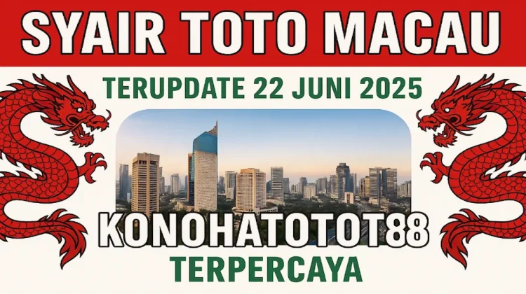Syair Toto Macau Terupdate 22 Juni 2025 Konohatoto78 Terpercaya - angkagaib.com