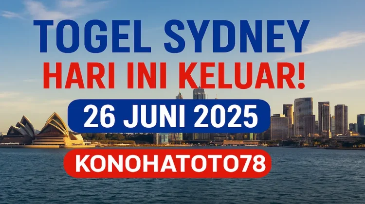 Togel Sydney Hari Ini Keluar! 26 Juni 2025 Konohatoto78 Valid - angkagaib.com