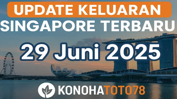 Update Keluaran Singapore Terbaru 29 Juni 2025 di Konohatoto78 - angkagaib.com