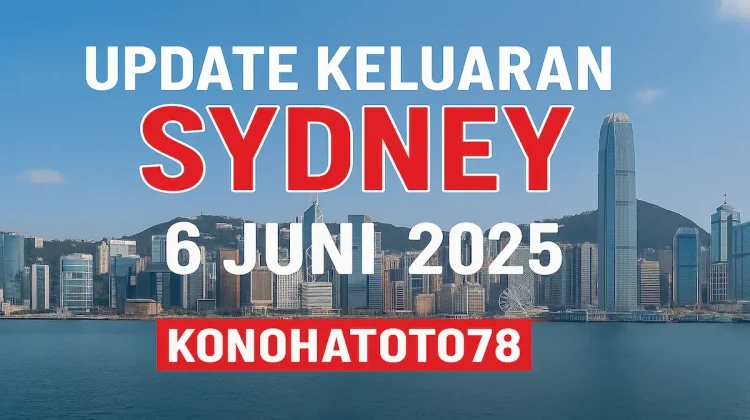 Update Keluaran Sydney 6 Juni 2025 dari Konohatoto78 - angkagaib.com