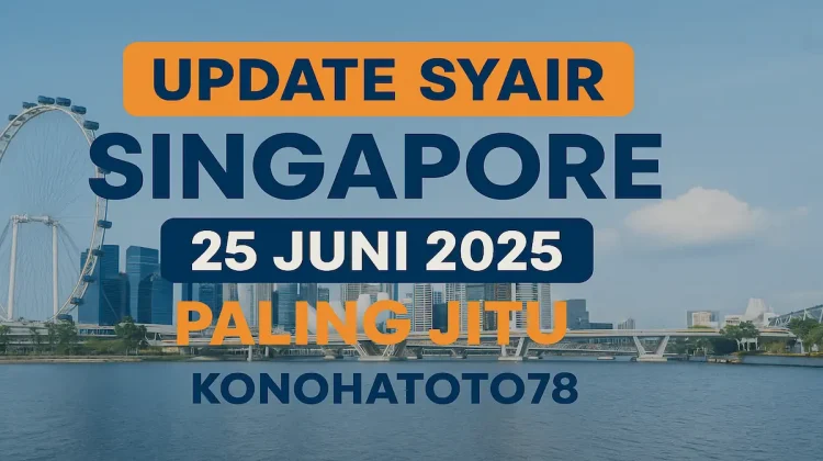 Update Syair Singapore 25 Juni 2025 Paling Jitu dari Konohatoto78 - angkagaib.com